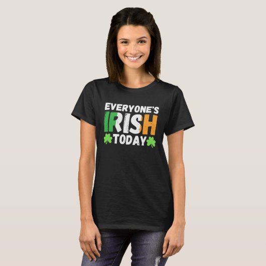 Everyone's irish today  st patrick's day paddy gre t-shirt (Voorkant volledig)