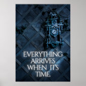 Everything arrives when it’s time. Ispiration Poster (Voorkant)