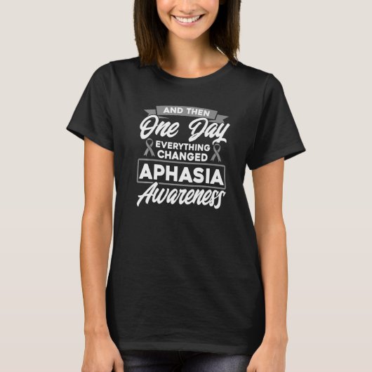 Everything Changed Aphasia Awareness Premium 1 T-shirt (Voorkant)