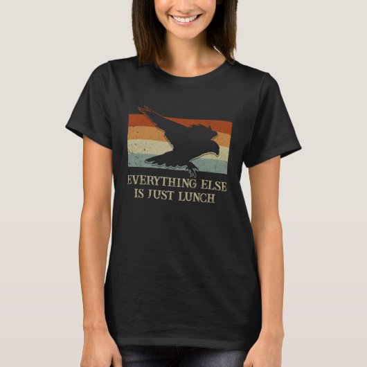 Everything Else Is Just Lunch Falconry  Falconer H T-shirt (Voorkant)