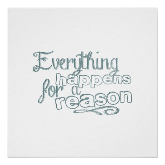 Everything Happens For A Reason Poster (Voorkant)