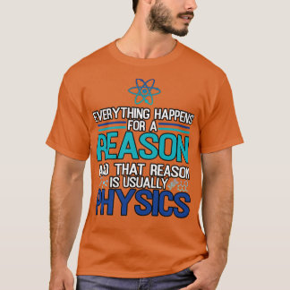 Everything Happens For A Reason T-shirt