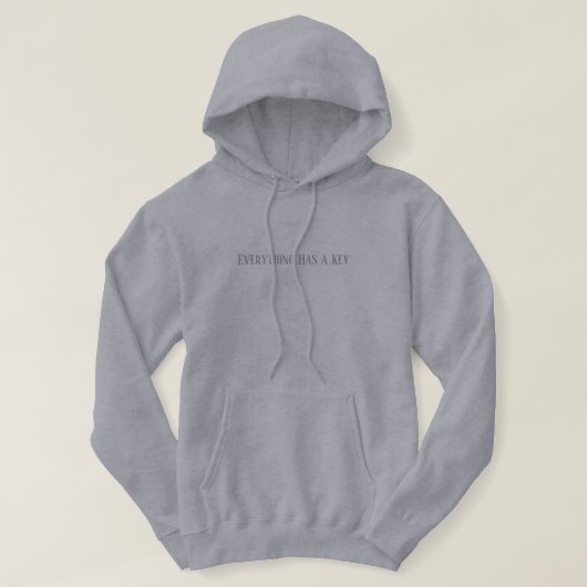 Everything Has a Key Motivational Hoodie (Design voorkant)