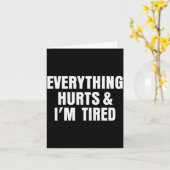 Everything Hurts And I'm Tired Funny Workout Gym F Kaart (Gele Bloem)
