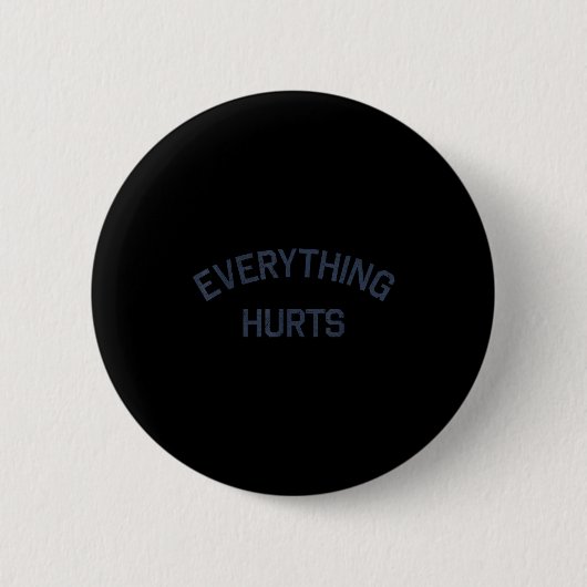 Everything Hurts Funny Workout Motivation  Ronde Button 5,7 Cm (Voorkant)
