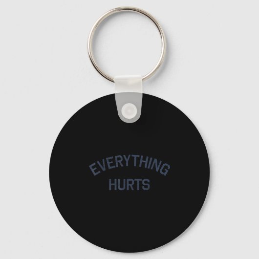 Everything Hurts Funny Workout Motivation  Sleutelhanger (Voorkant)