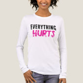 “Everything HURTS” Tri-Blend Shirt (Voorkant volledig)
