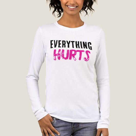 “Everything HURTS” Tri-Blend Shirt (Voorkant volledig)