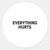 Everything Hurts Workout Strongman Muscle Training Ronde Sticker (Voorkant)