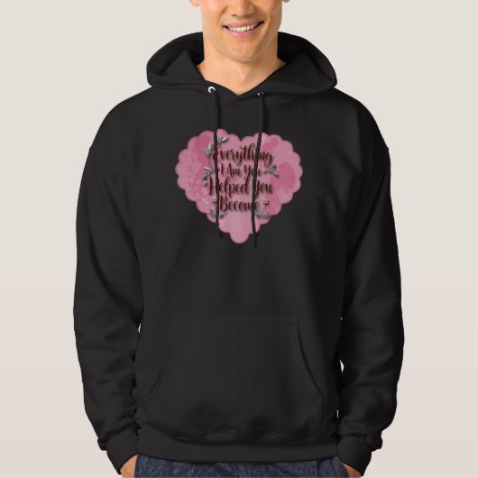 Everything I Am – Soft Floral Typography Art Hoodie (Voorkant)