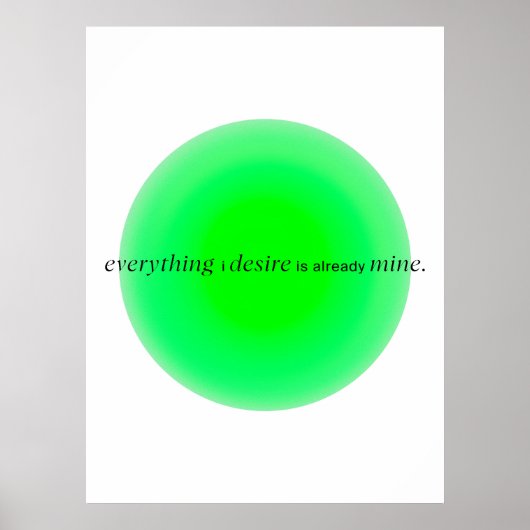 Everything I desire is already mine Poster (Voorkant)