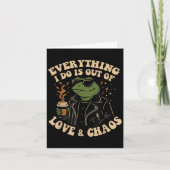 Everything I Do Is Out Of Love And Chaos Funny Fro Kaart (Voorkant)