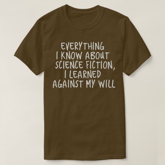 Everything I Know About Science T-shirt (Design voorkant)