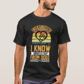 Everything I Know I Learned from Dogs – Retro T-shirt (Voorkant)