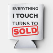 Everything I Touch Turns To Sold 2 Blikjeskoeler (Voorkant)
