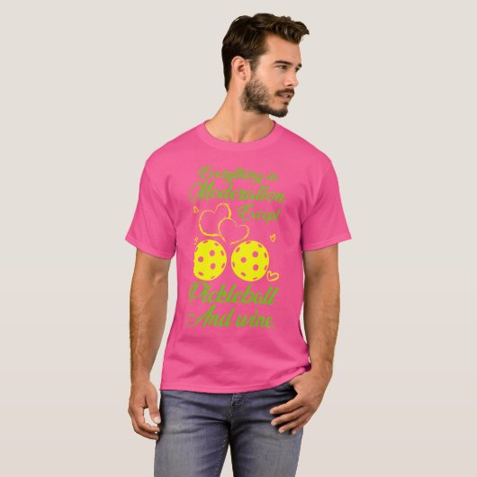 Everything In Moderation Except Pickleball Wine T-shirt (Voorkant volledig)