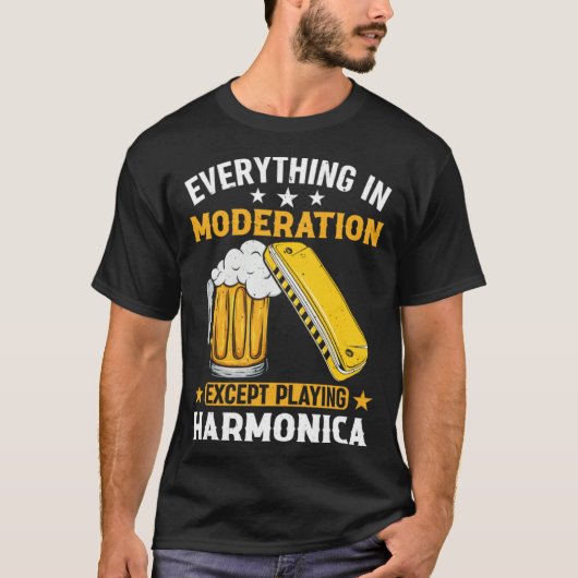 Everything In Moderation Except Playing Harmonica T-shirt (Voorkant)
