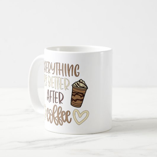 Everything Is Better After Coffee Koffiemok (Voorkant links)