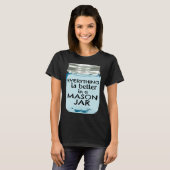 Everything is Better in a Mason Jar Southern Farmh T-shirt (Voorkant volledig)