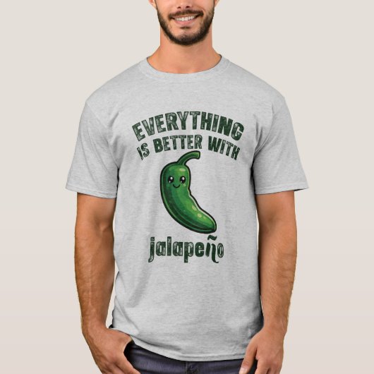 Everything Is Better With Jalapeños T-shirt (Voorkant)