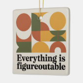 Everything Is Figureoutable Keramisch Ornament (Links)