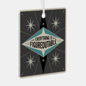 Everything Is Figureoutable Metalen Ornament (Voorkant Rechts)