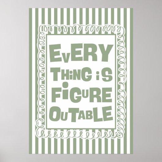 Everything Is Figureoutable Poster (Voorkant)