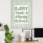 Everything Is Figureoutable Poster (Thuiskantoor)