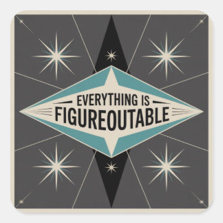 Everything Is Figureoutable Vierkante Sticker
