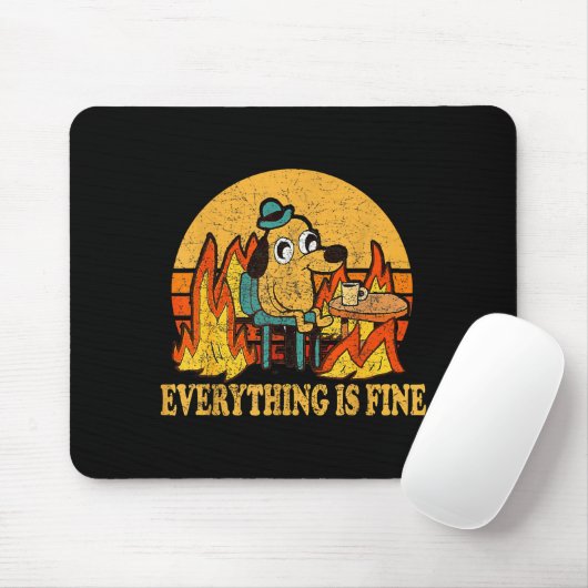 Everything Is Fine Dog Drinking Coffee Burning Mem Muismat (Met muis)