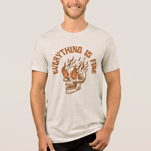 Everything Is Fine Flaming Skull Unisex T-Shirt (Voorkant)
