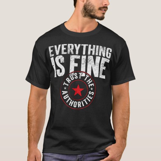 Everything Is Fine Official Narrative Approved T-shirt (Voorkant)