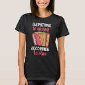 everything is going to accordion player t-shirt (Voorkant)