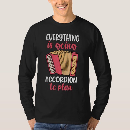 everything is going to accordion player t-shirt (Voorkant)