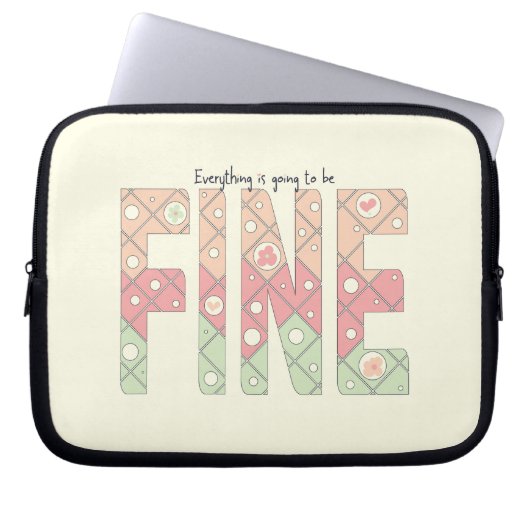 Everything’s Going to Be Fine Cute Electronics Bag Laptop Sleeve (Voorkant)