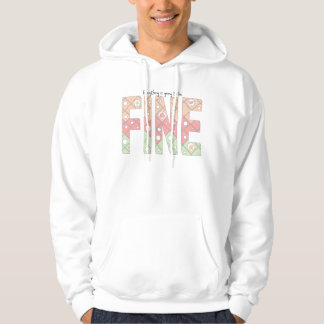 Everything’s Going to Be Fine Cute Winter Hoodie