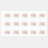 Everything’s Going to Be Fine Motivational Sticker (Vel)