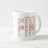 Everything’s Going to Be Fine Specialty Mug Grote Koffiekop (Voorkant rechts)