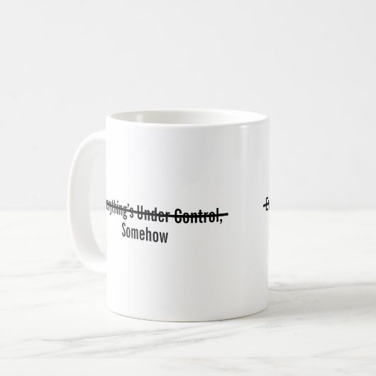 Everything’s Under Control Somehow Koffiemok (Voorkant links)