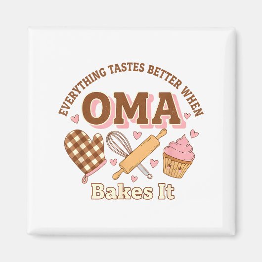 Everything Tastes Better When Oma Bakes It Mother' Magneet (Voorkant)