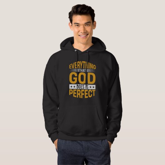 Everything That God Does Is Perfect Faith Quote Hoodie (Voorkant volledig)