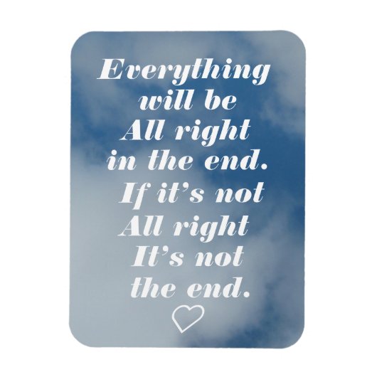 Everything will be all right in the end magnet 2 magneet (Verticaal)