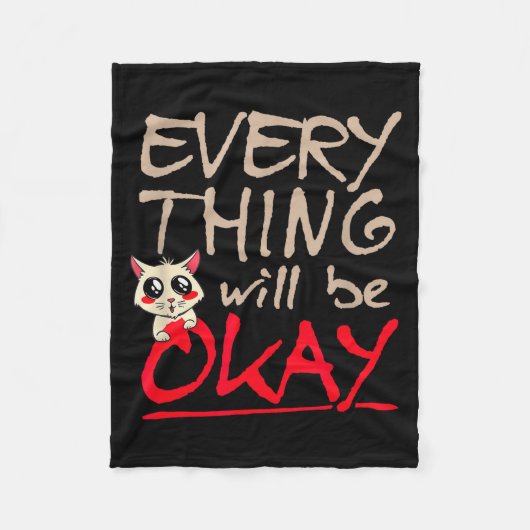 Everything Will Be Ok Funny Cat Motivational Sayin Fleece Deken (Voorkant)