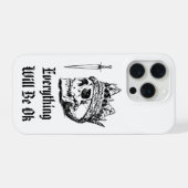 Everything Will Be OK iPhone 15 Pro Hoesje (Achterkant horizontaal)