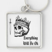 Everything Will Be OK Keychain (Voorkant)