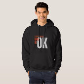 Everything Will Be OK – Motivational Bold Text Tee Hoodie (Voorkant volledig)