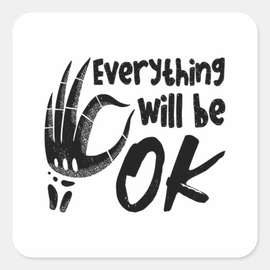 Everything Will Be Ok Radiology Tech Technologist Vierkante Sticker (Voorkant)