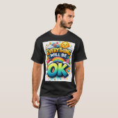 Everything Will Be OK T-shirt (Voorkant volledig)