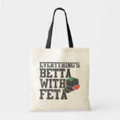 Everything's Betta With Feta Funny Greek Cheese Tote Bag (Voorkant)