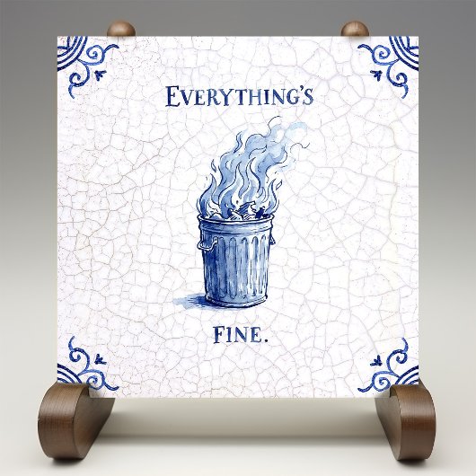 Everything's Fine Delft Blue Dutch Style  Tegeltje